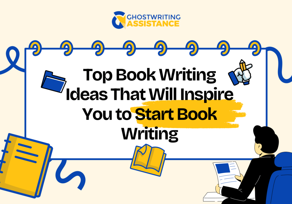 Top Book Writing Ideas That Will Inspire You to Start Book Writing