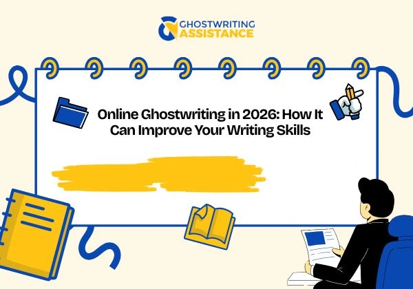 Online Ghostwriting in 2026 How It Can Improve Your Writing Skills