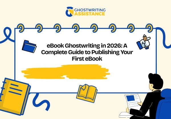 eBook Ghostwriting in 2026 A Complete Guide to Publishing Your First eBook