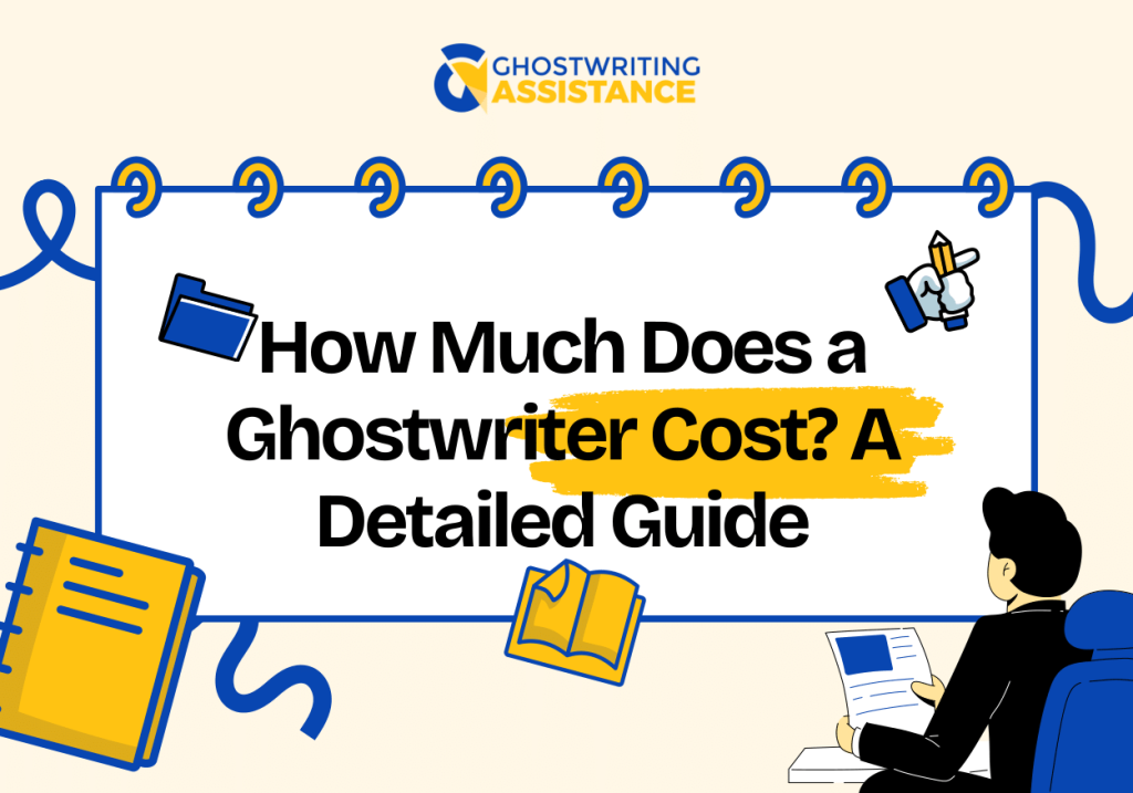 How Much Does a Ghostwriter Cost? A Detailed Guide