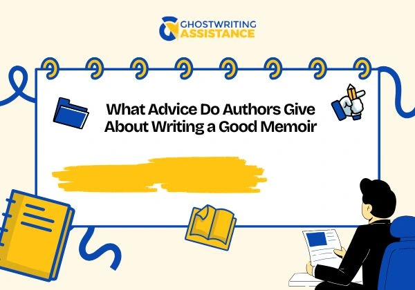 What Advice Do Authors Give About Writing a Good Memoir