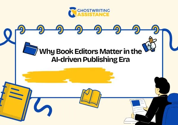 Why Book Editors Matter in the AI-driven Publishing Era