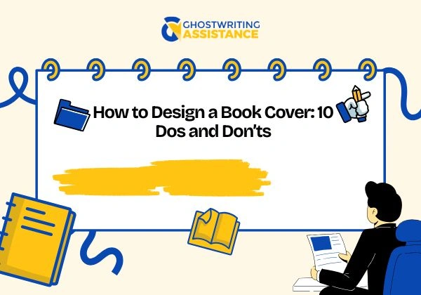 How to Design a Book Cover 10 Dos and Don’ts